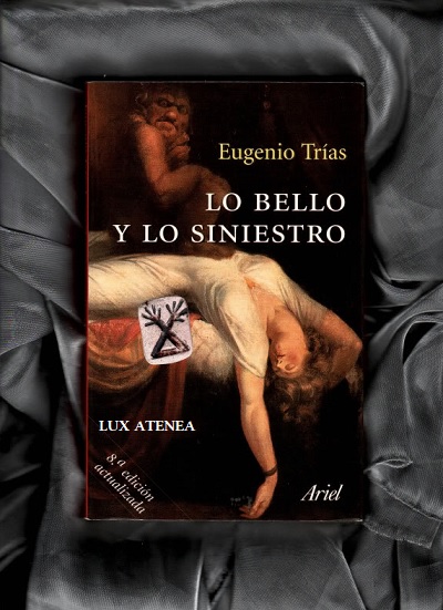 EUGENIO TRIAS LO BELLO Y LO SINIESTRO