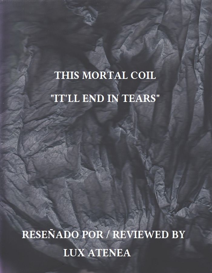 this mortal coil - it'll end in tears