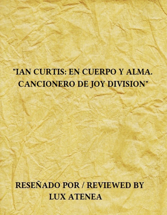 Ian Curtis En Cuerpo y Alma Cancionero Joy Division
