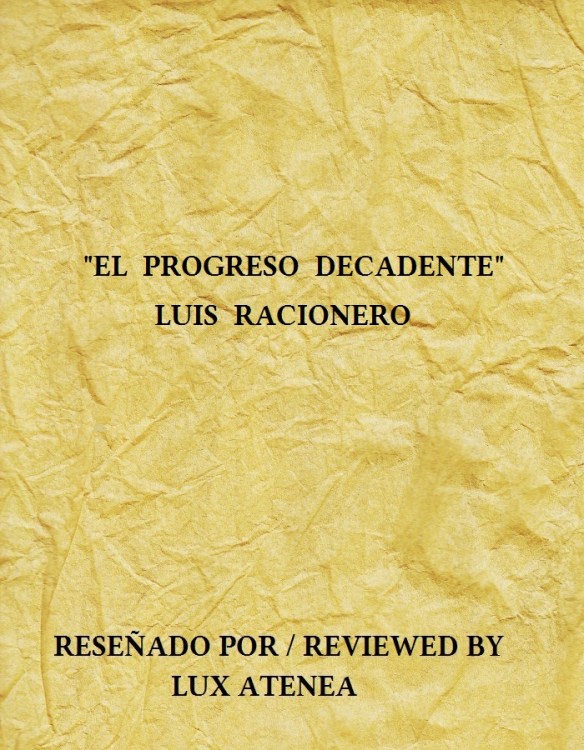 Luis Racionero - el progreso decadente