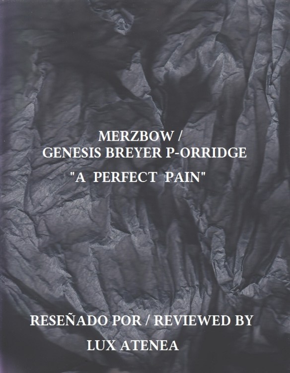 MERZBOW GENESIS BREYER P-ORRIDGE - A PERFECT PAIN