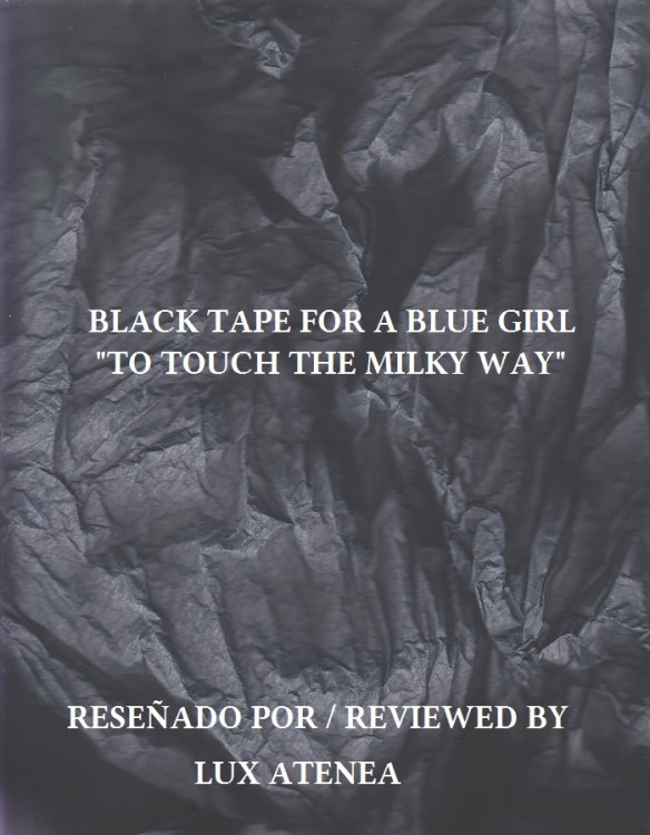 BLACK TAPE FOR A BLUE GIRL - TO TOUCH THE MILKY WAY