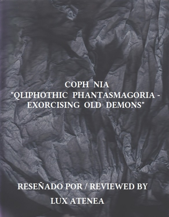 COPH NIA - QLIPHOTHIC PHANTASMAGORIA - EXORCISING OLD DEMONS