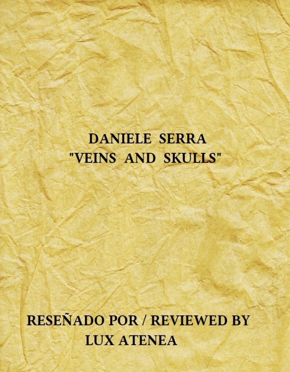 DANIELE SERRA - VEINS AND SKULLS