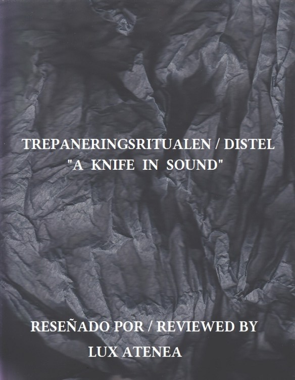TREPANERINGSRITUALEN DISTEL - A KNIFE IN SOUND