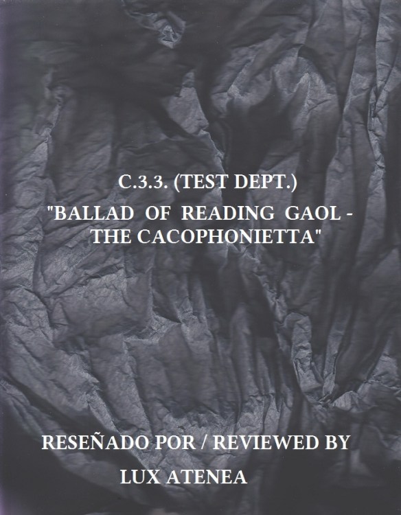 C.3.3. (TEST DEPT.) - BALLAD OF READING GAOL - THE CACOPHONIETTA