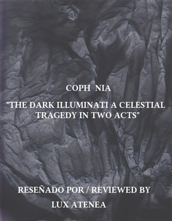 COPH NIA - THE DARK ILLUMINATI A CELESTIAL TRAGEDY IN TWO ACTS