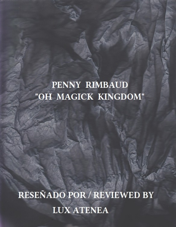 PENNY RIMBAUD - OH MAGICK KINGDOM