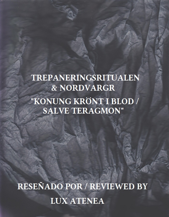 TREPANERINGSRITUALEN NORDVARGR KONUNG KRÖNT I BLOD SALVE TERAGMON