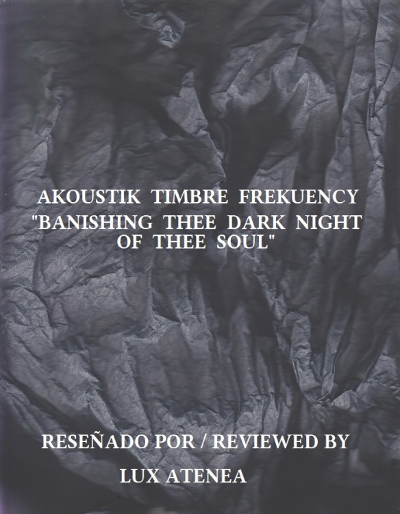 AKOUSTIK TIMBRE FREKUENCY - BANISHING THEE DARK NIGHT OF THEE SOUL