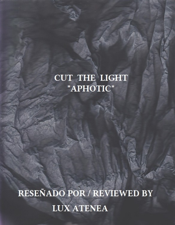 CUT THE LIGHT - APHOTIC