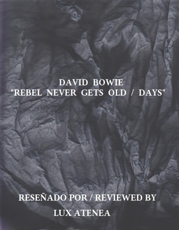 DAVID BOWIE - REBEL NEVER GETS OLD - DAYS