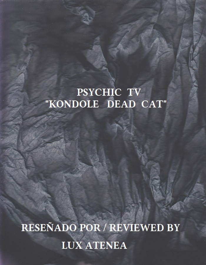 PSYCHIC TV - KONDOLE DEAD CAT