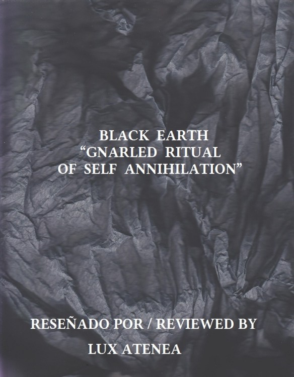 BLACK EARTH - GNARLED RITUAL OF SELF ANNIHILATION