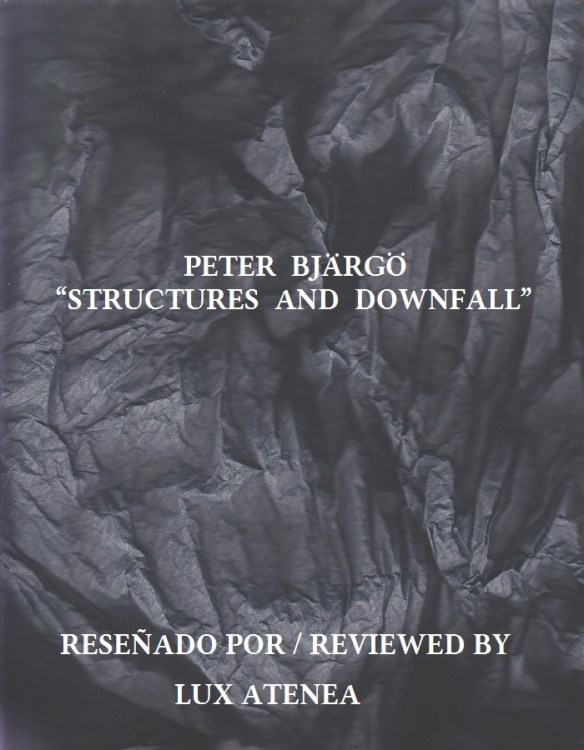 PETER BJÄRGÖ - STRUCTURES AND DOWNFALL