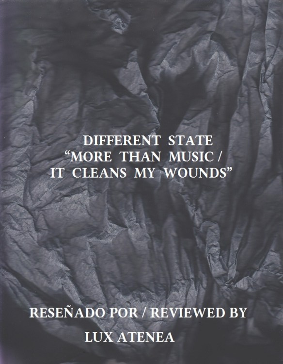 DIFFERENT STATE - MORE THAN MUSIC IT CLEANS MY WOUNDS