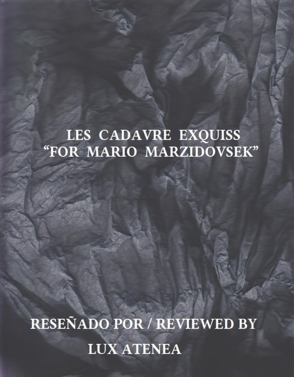 LES CADAVRE EXQUISS - FOR MARIO MARZIDOVSEK