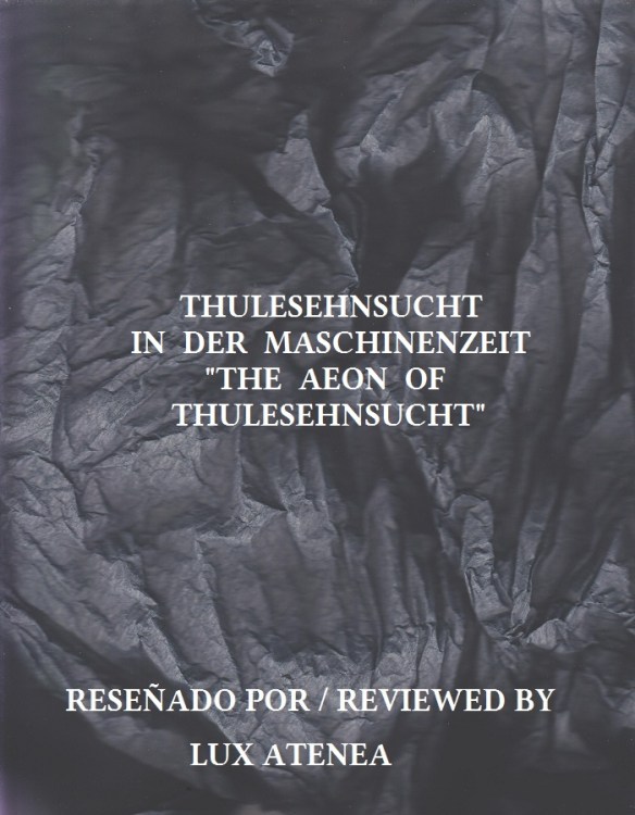 THULESEHNSUCHT IN DER MASCHINENZEIT - THE AEON OF THULESEHNSUCHT