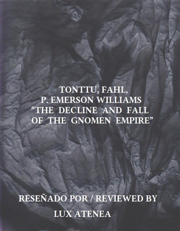 TONTTU FAHL P EMERSON WILLIAMS - THE DECLINE AND FALL OF THE GNOMEN EMPIRE