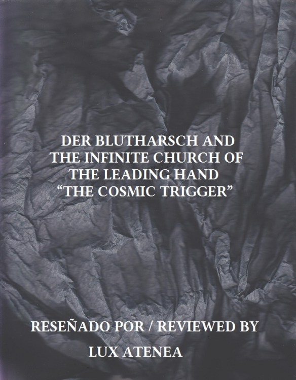 DER BLUTHARSCH AND THE INFINITE CHURCH OF THE LEADING HAND - THE COSMIC TRIGGER