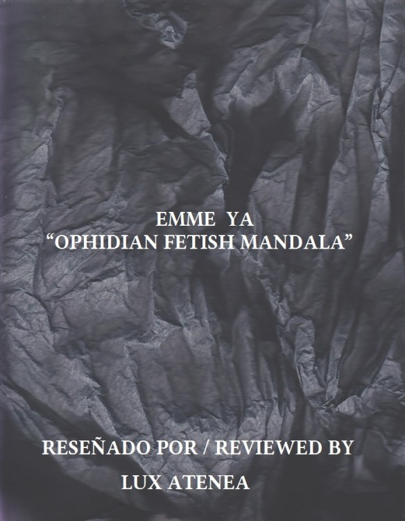 EMME YA - OPHIDIAN FETISH MANDALA