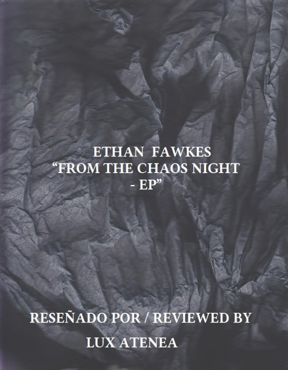 ETHAN FAWKES - FROM THE CHAOS NIGHT - EP