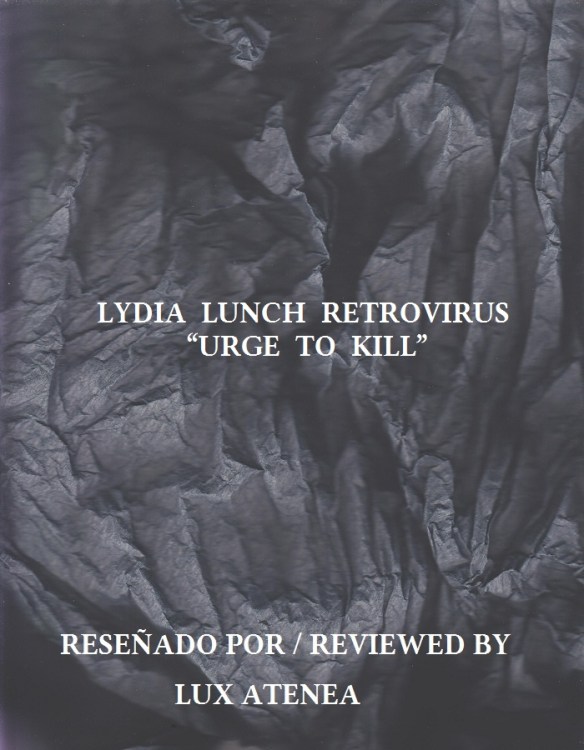 LYDIA LUNCH RETROVIRUS - URGE TO KILL