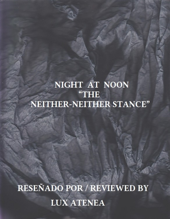 NIGHT AT NOON - THE NEITHER-NEITHER STANCE