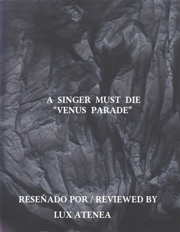 A SINGER MUST DIE - VENUS PARADE