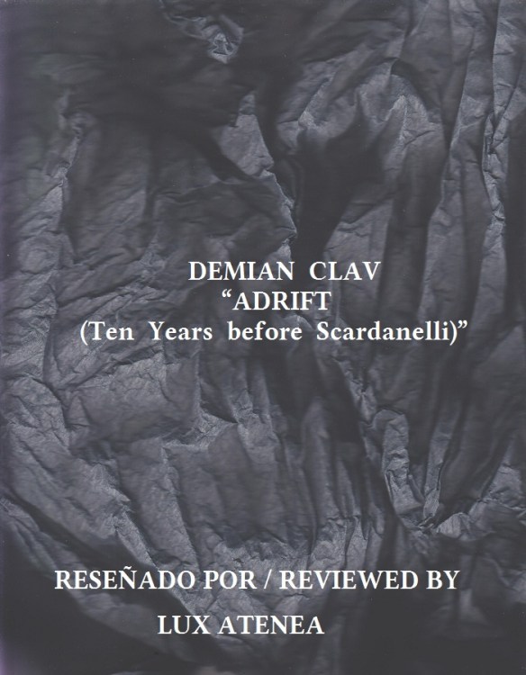DEMIAN CLAV - ADRIFT Ten Years before Scardanelli