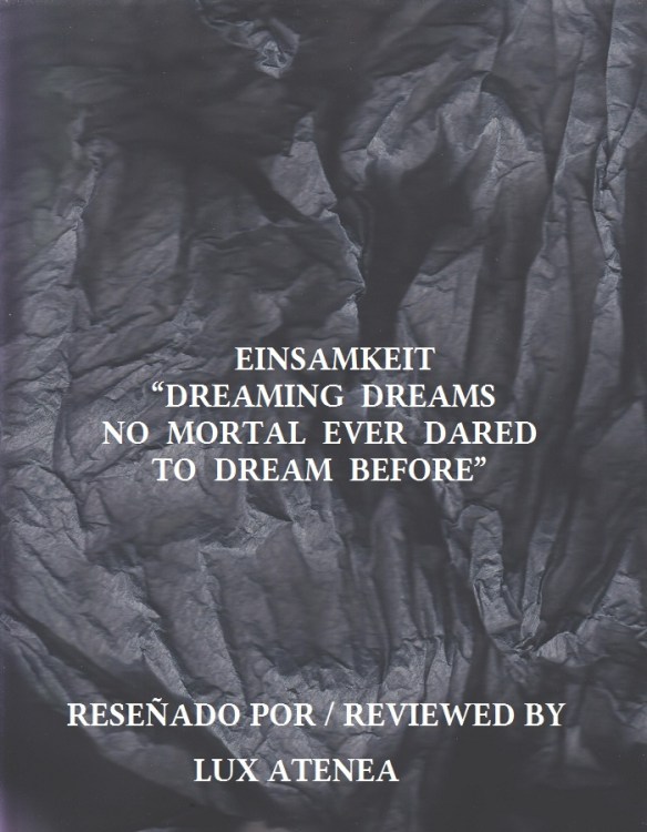 EINSAMKEIT - DREAMING DREAMS NO MORTAL EVER DARED TO DREAM BEFORE