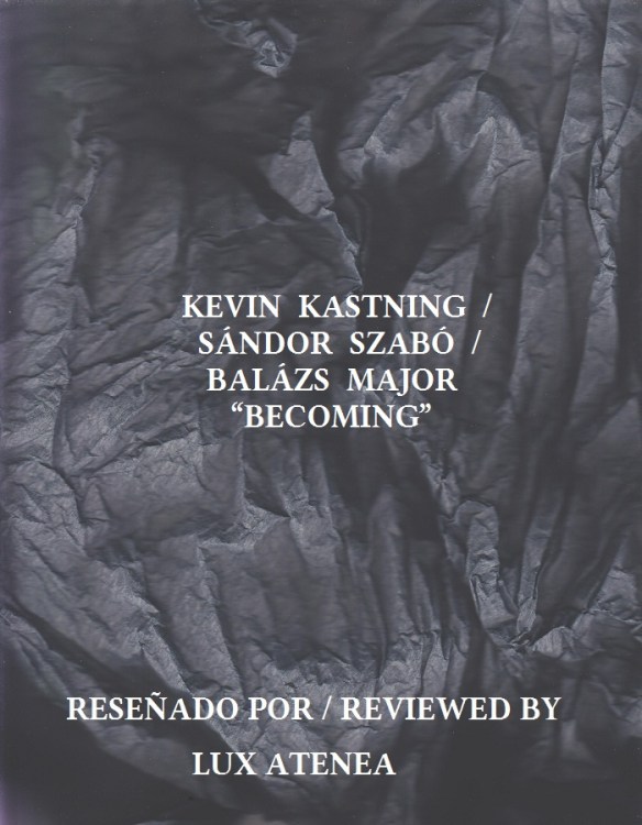 KEVIN KASTNING SÁNDOR SZABÓ BALÁZS MAJOR - BECOMING