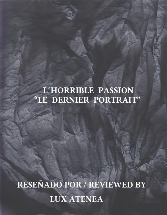 L´HORRIBLE PASSION - LE DERNIER PORTRAIT