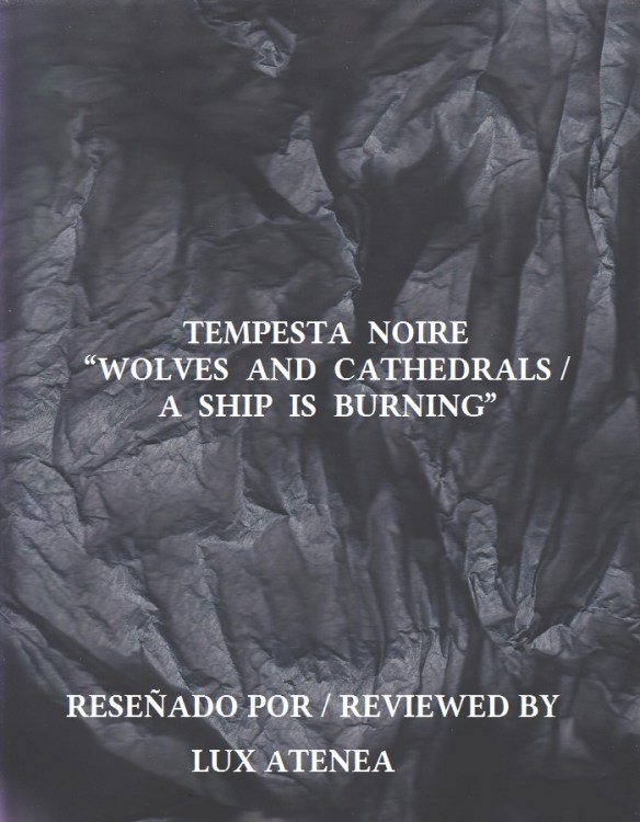 TEMPESTA NOIRE - WOLVES AND CATHEDRALS - A SHIP IS BURNING