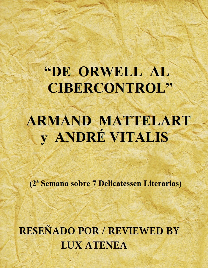 DE ORWELL AL CIBERCONTROL - Armand Mattelart y André Vitalis