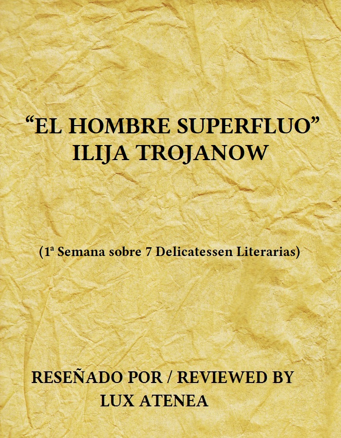 EL HOMBRE SUPERFLUO - ILIJA TROJANOW