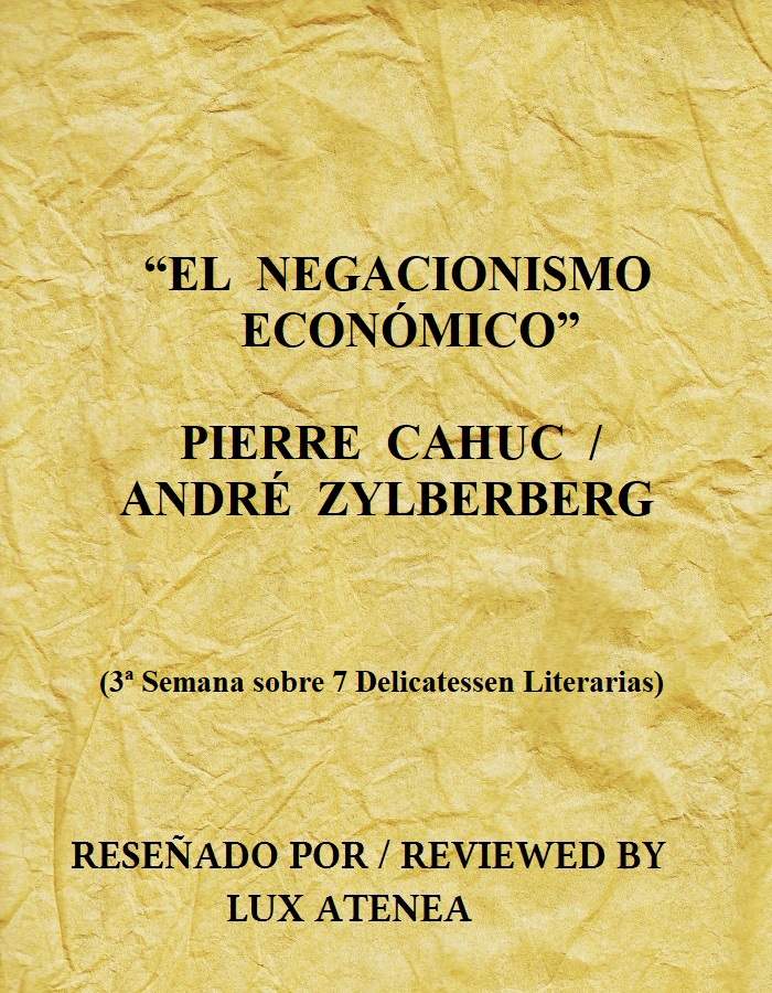 EL NEGACIONISMO ECONÓMICO - PIERRE CAHUC ANDRÉ ZYLBERBERG