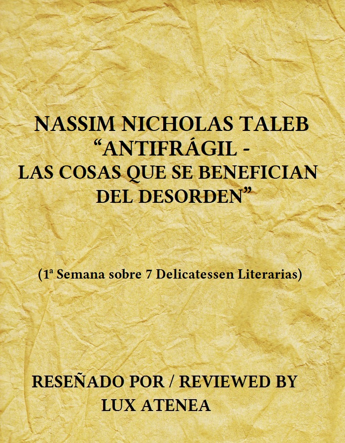 NASSIM NICHOLAS TALEB - ANTIFRÁGIL LAS COSAS QUE SE BENEFICIAN DEL DESORDEN