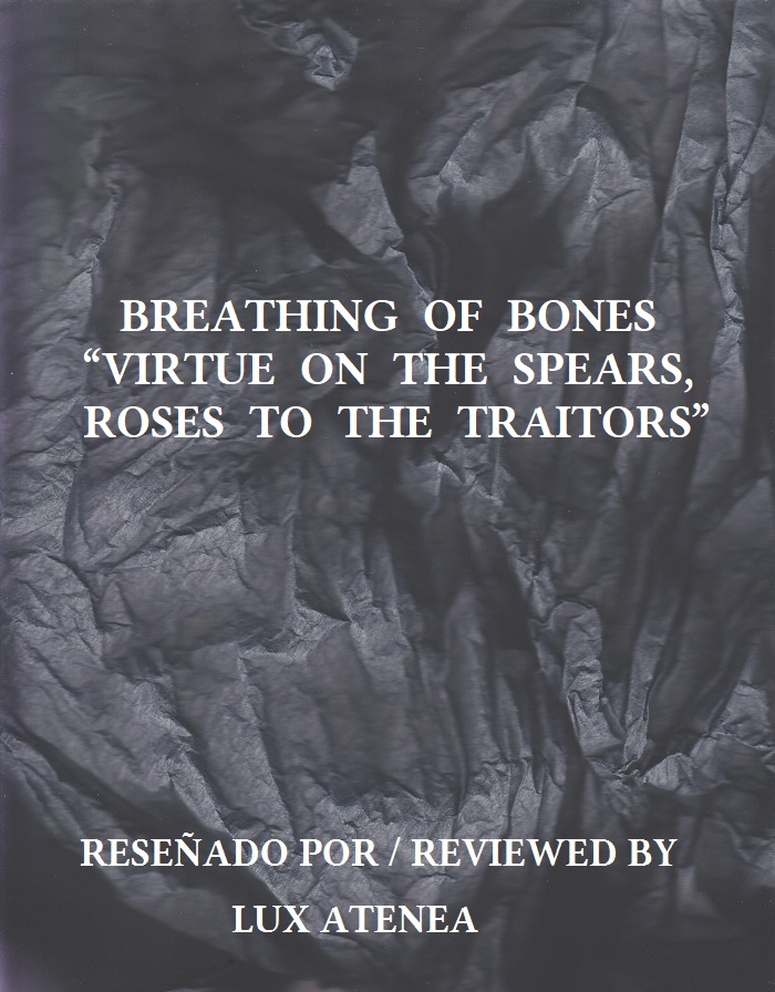 BREATHING OF BONES VIRTUE ON THE SPEARS ROSES TO THE TRAITORS
