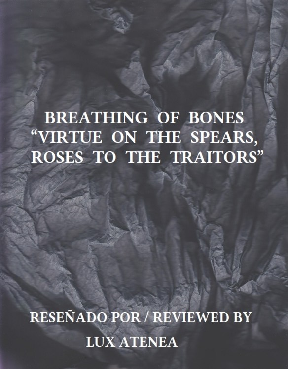 BREATHING OF BONES VIRTUE ON THE SPEARS ROSES TO THE TRAITORS