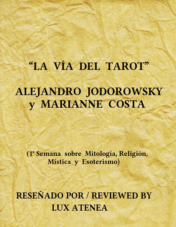 “LA VÍA DEL TAROT”, ALEJANDRO JODOROWSKY y MARIANNE COSTA (1ª Semana ...
