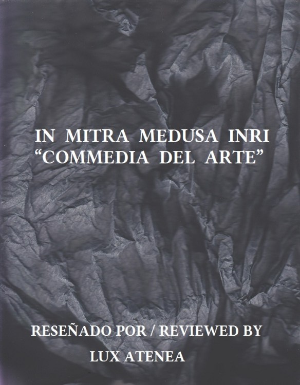 IN MITRA MEDUSA INRI - COMMEDIA DEL ARTE
