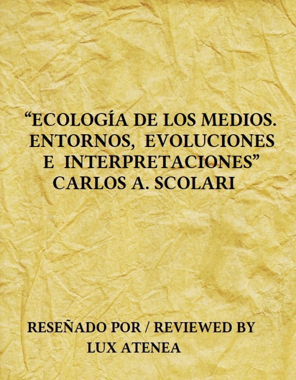 ECOLOGÍA DE LOS MEDIOS ENTORNOS EVOLUCIONES E INTERPRETACIONES