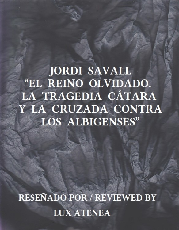 JORDI SAVALL - EL REINO OLVIDADO LA TRAGEDIA CÁTARA Y LA CRUZADA ALBIGENSES