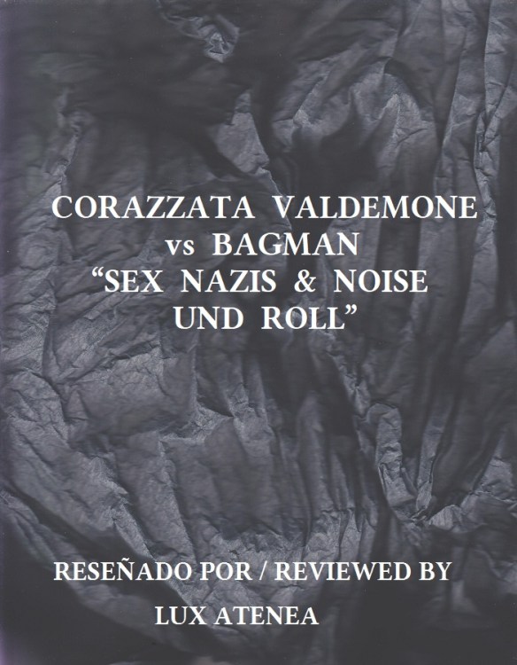 CORAZZATA VALDEMONE vs BAGMAN SEX NAZIS &amp; NOISE UND ROLL