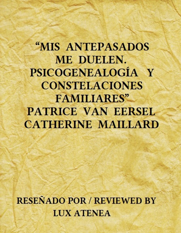 MIS ANTEPASADOS ME DUELEN PSICOGENEALOGÍA Y CONSTELACIONES FAMILIARES