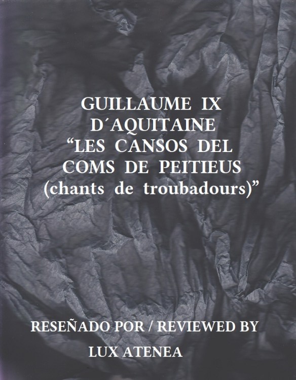 GUILLAUME IX D´AQUITAINE LES CANSOS DEL COMS DE PEITIEUS chants de troubadours