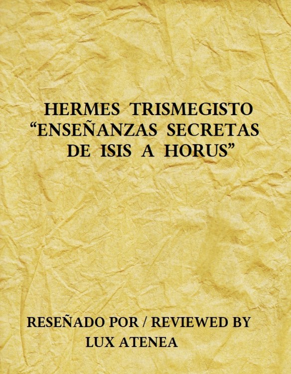 HERMES TRISMEGISTO ENSEÑANZAS SECRETAS DE ISIS A HORUS