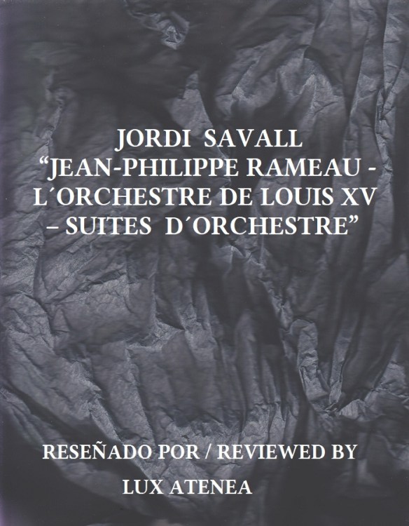 JORDI SAVALL JEAN-PHILIPPE RAMEAU L´ORCHESTRE DE LOUIS XV