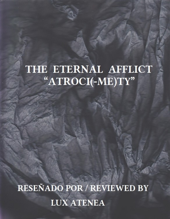 THE ETERNAL AFFLICT - ATROCI(-ME)TY